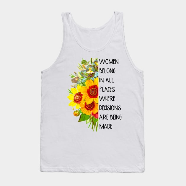 Women Belong in All Places RBG Quote Saying Tank Top by Little Duck Designs